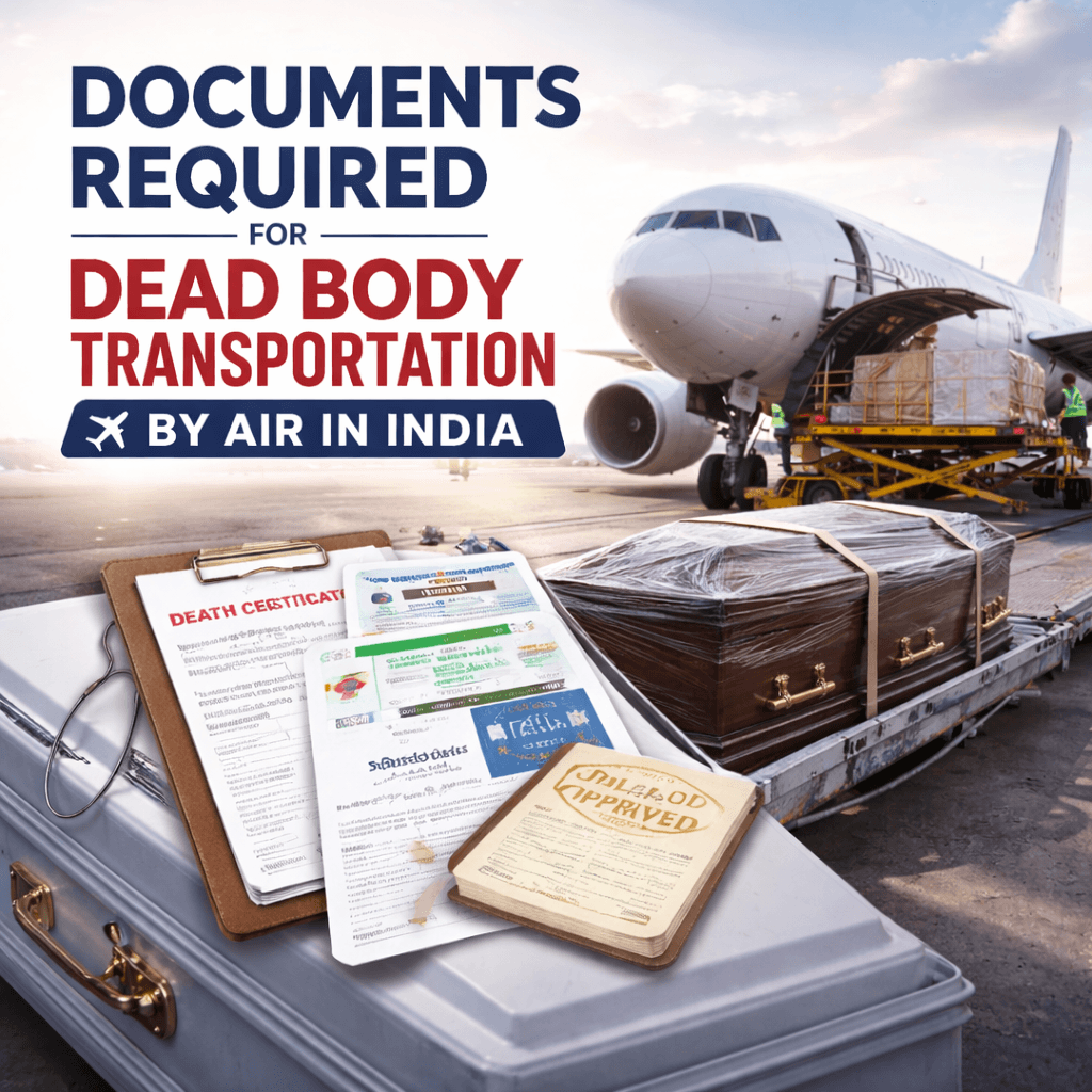 Dead body transportation by air in India showing coffin, documents, and airport cargo handling process